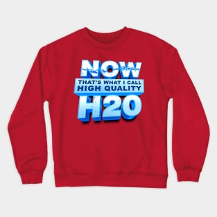 High Quality H20 Crewneck Sweatshirt